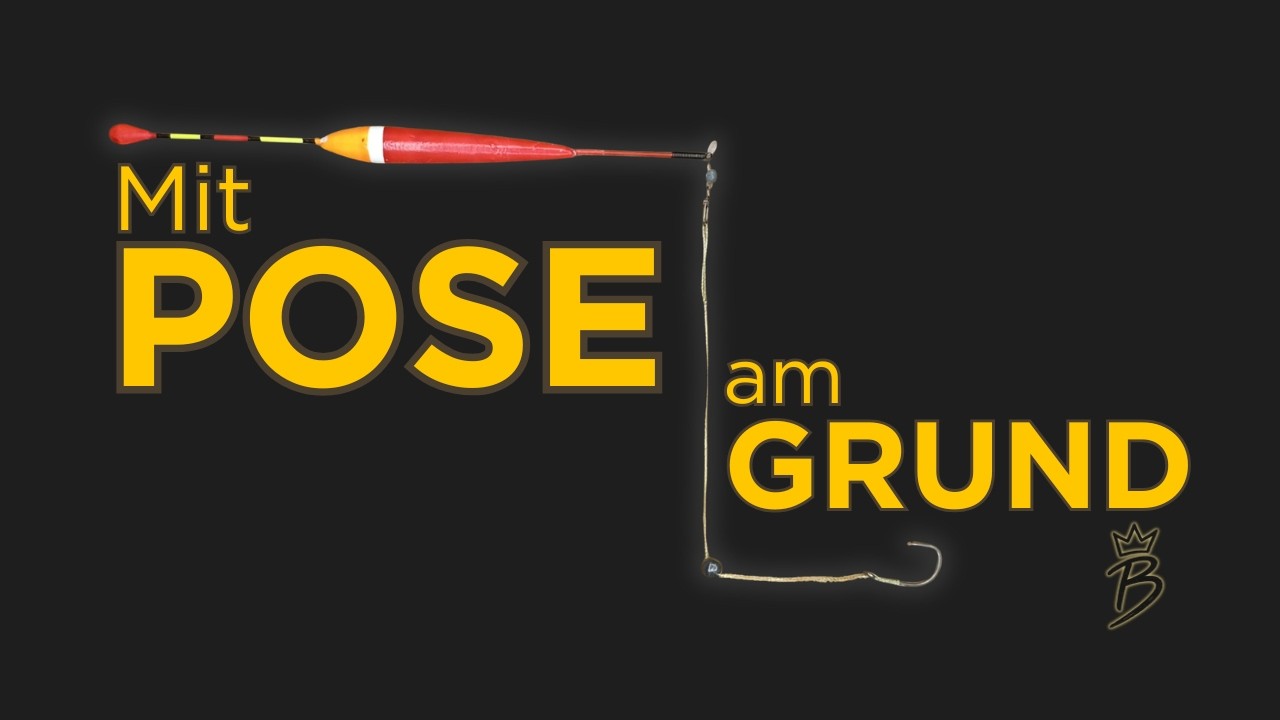 Grundangeln mit der Pose – Liftposenmontage erklärt