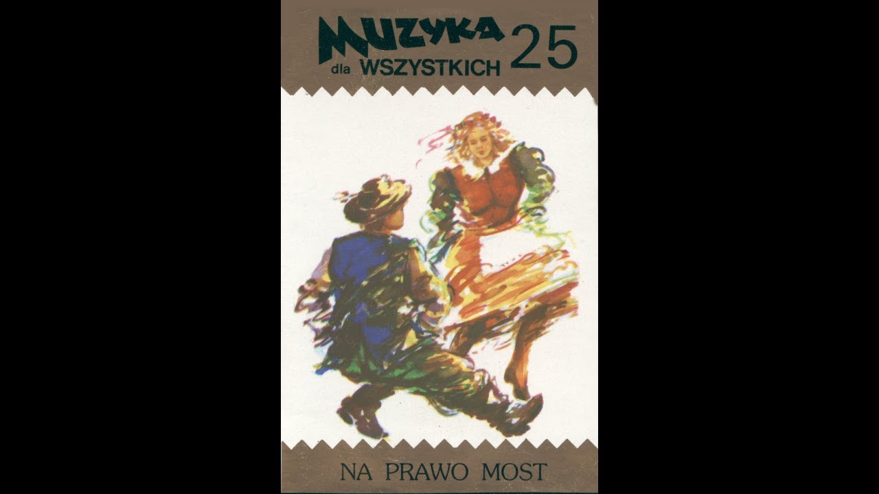 Muzyka dla wszystkich część #25 - Na prawo most