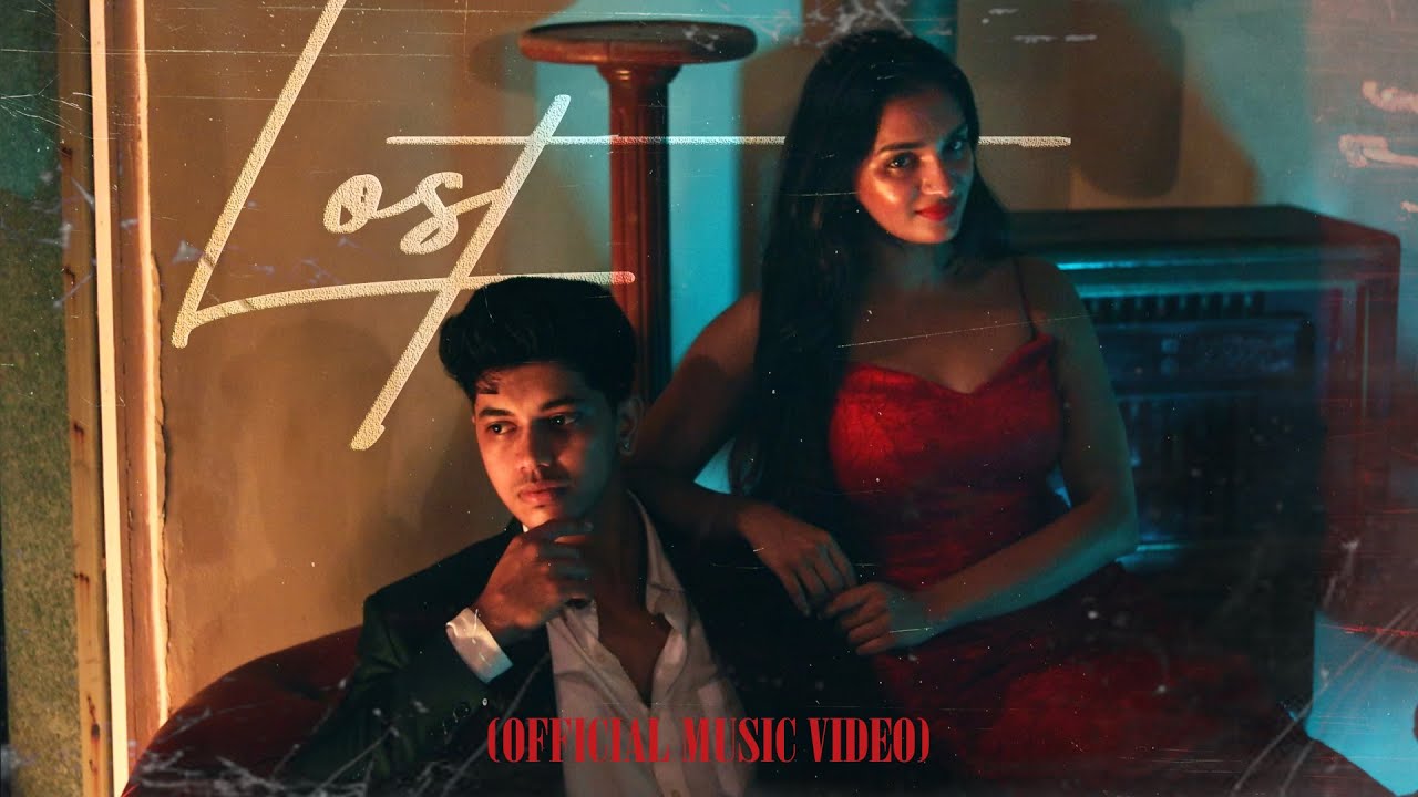 Lost (Official Music Video) - Sumith Rai , Adithi Shetty
