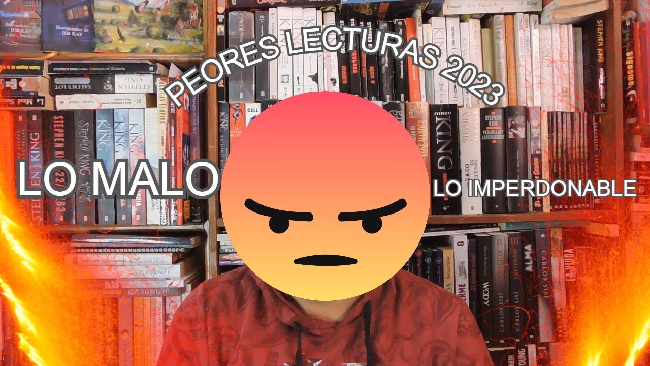 PEORES LECTURAS 2023: LO MALO Y LO IMPERDONABLE.