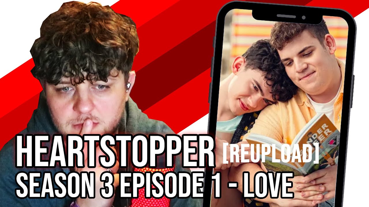 ITS FINALLY HERE! - Heartstopper 3x1 LOVE Season 3 Episode 1 UK Reaction [REUPLOAD]