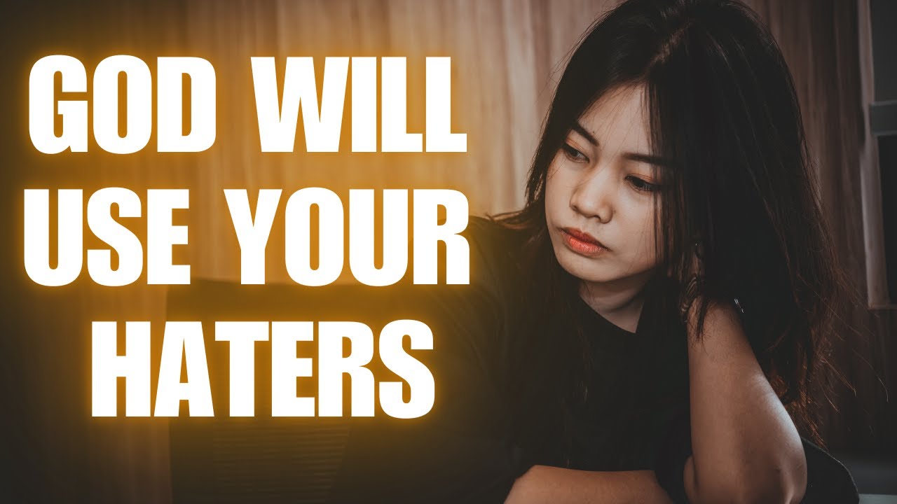 Why God Allows Haters in Your Life | Christian Motivation