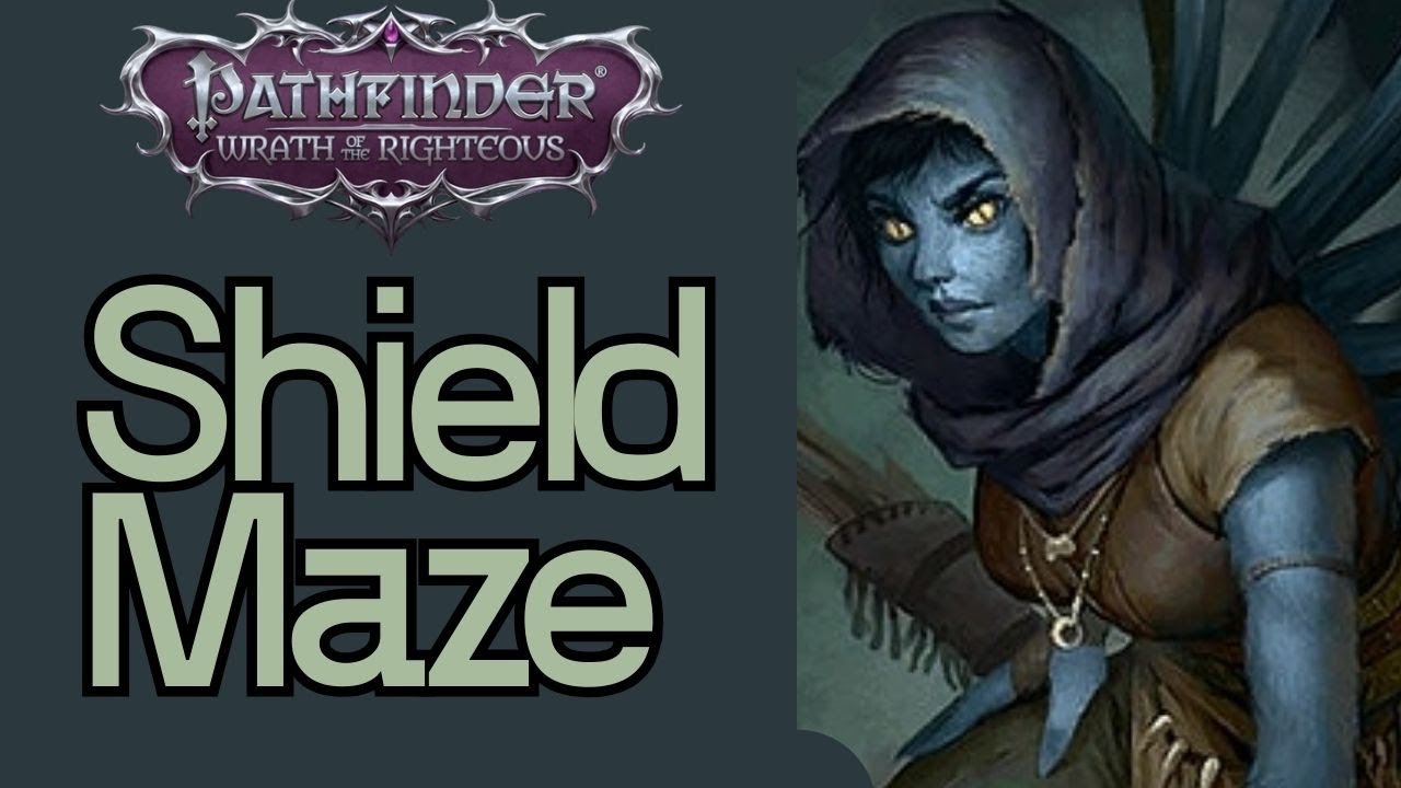 Shield Maze -- Pathfinder WOTR  -- Let's Play - 2
