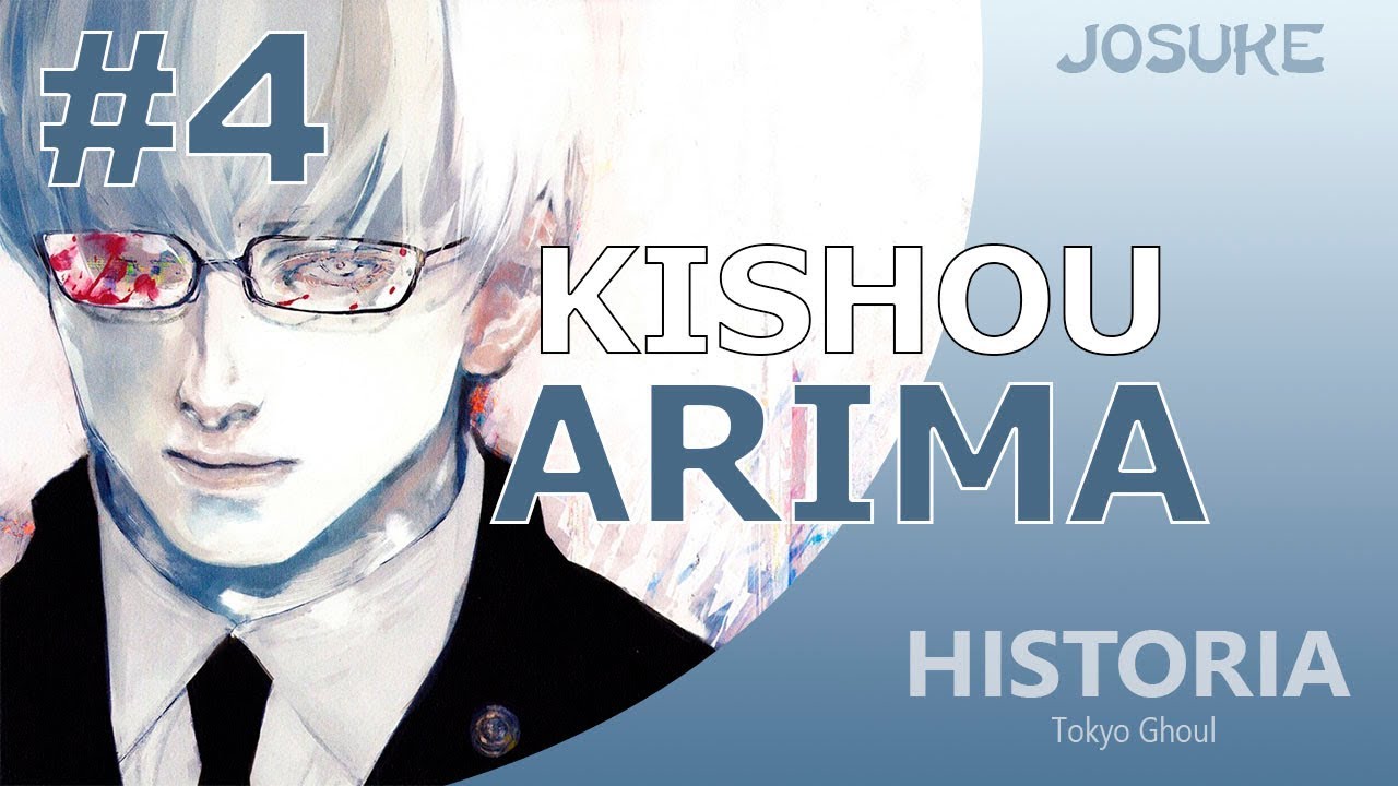 KISHOU ARIMA - HISTORIA #4 | JosukE