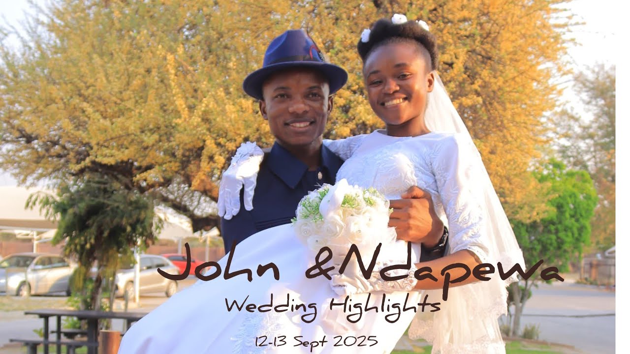 JOHN & NDAPEWA WEDDING HIGHLIGHTS -SONG BY KINGDOM ASSIGNMENT MUSICAL 