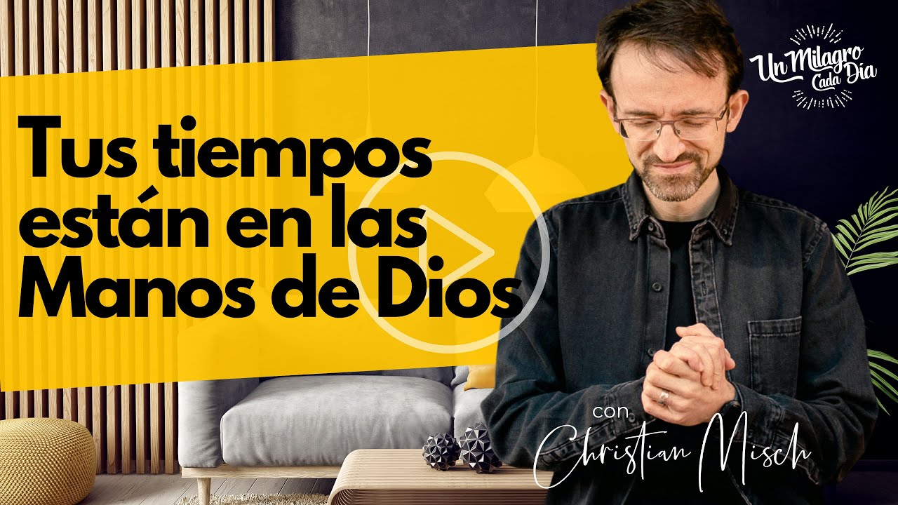 ⏱ Tus tiempos están en las Manos de Dios | Salmo 31:15 | Reflexiones cristianas