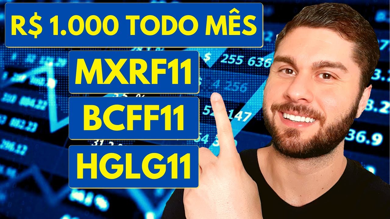 MXRF11 BCFF11 HGLG11 | QUANTO INVESTIR PARA GANHAR R$ 1.000 TODO MÊS