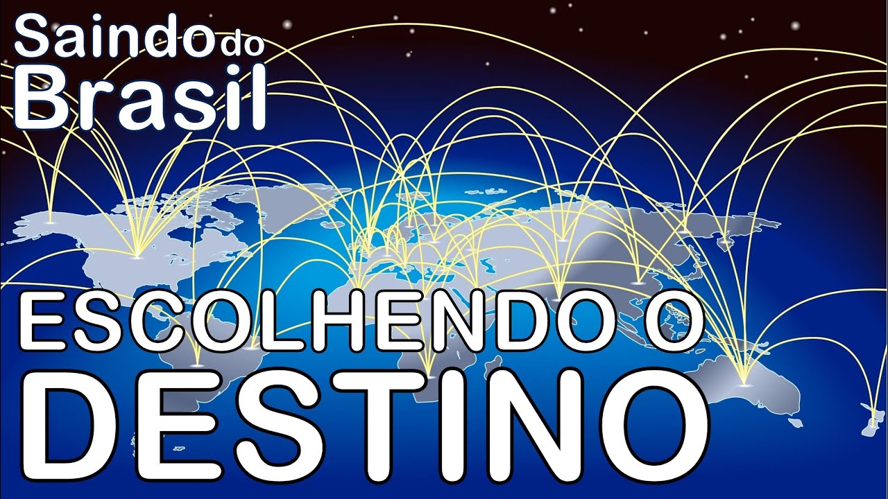 Escolhendo o País de Destino | Saindo do Brasil #29