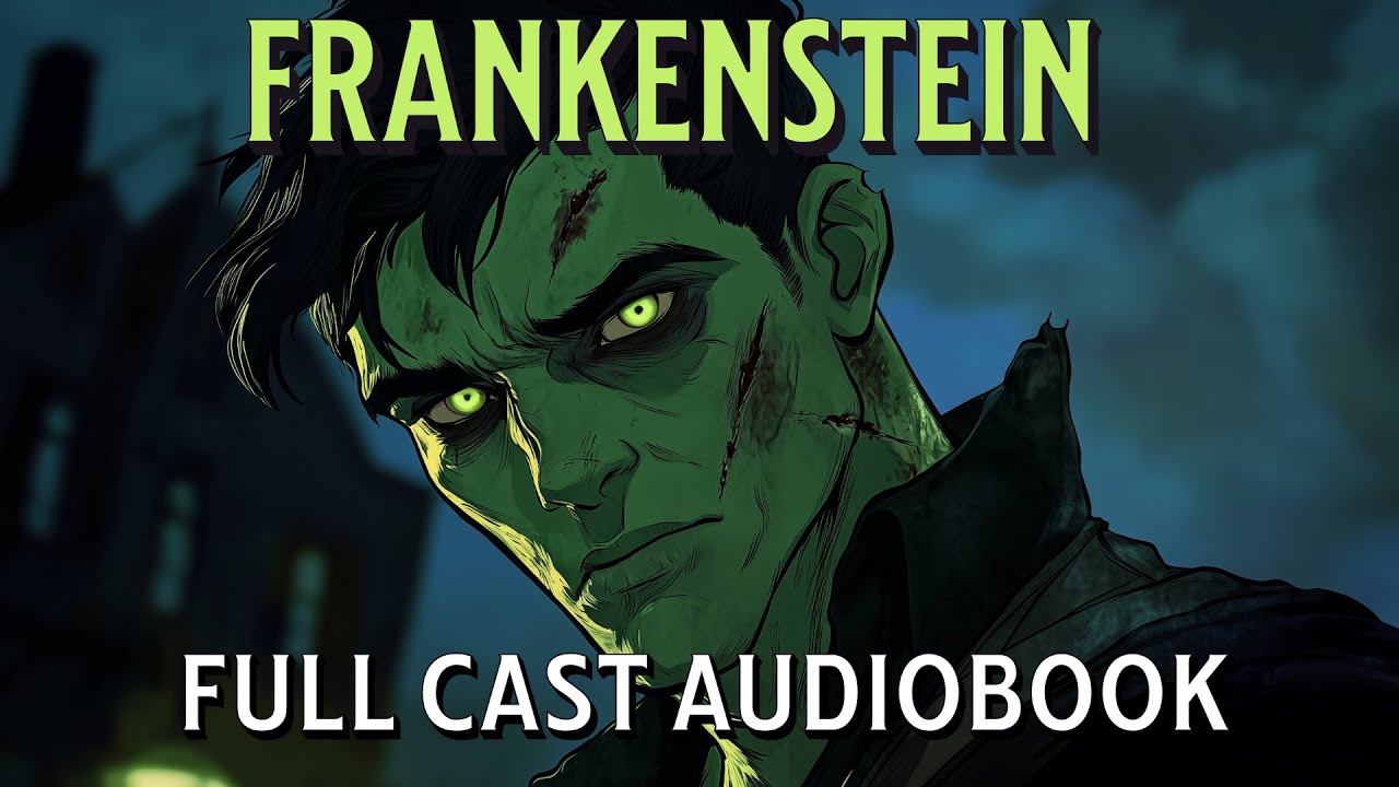 Frankenstein by Mary Shelley Audiobook Full Length Different Voices Full Cast Reading Halloween
