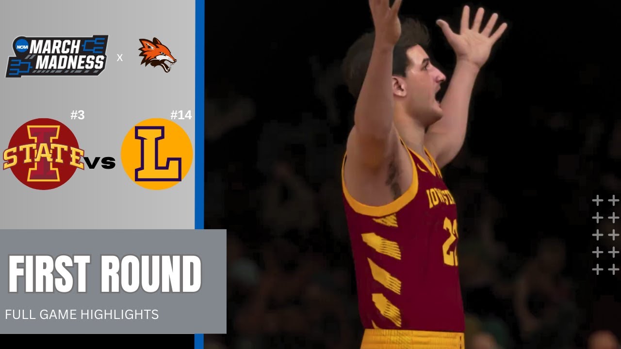 First Round | March Madness 25 | Iowa State vs Lipscomb | FULL GAME HIGHLIGHTS