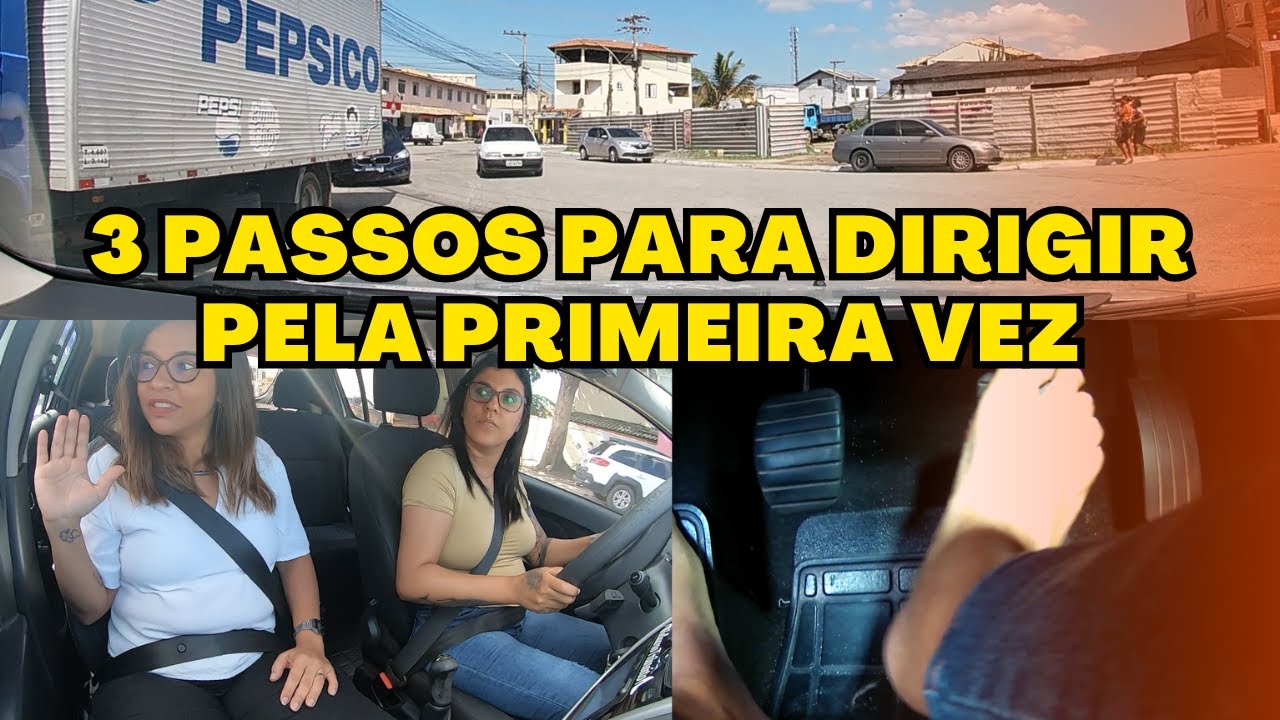 PERDENDO O MEDO DE DIRIGIR PELA PRIMEIRA VEZ