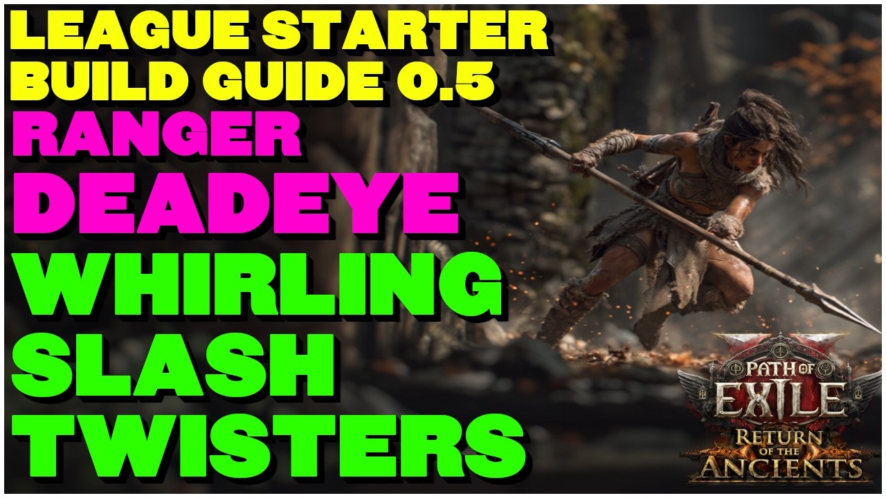 [POE 2 0.5] Whirling Slash Twisters Deadeye League Start Build Guide - All Content Viable