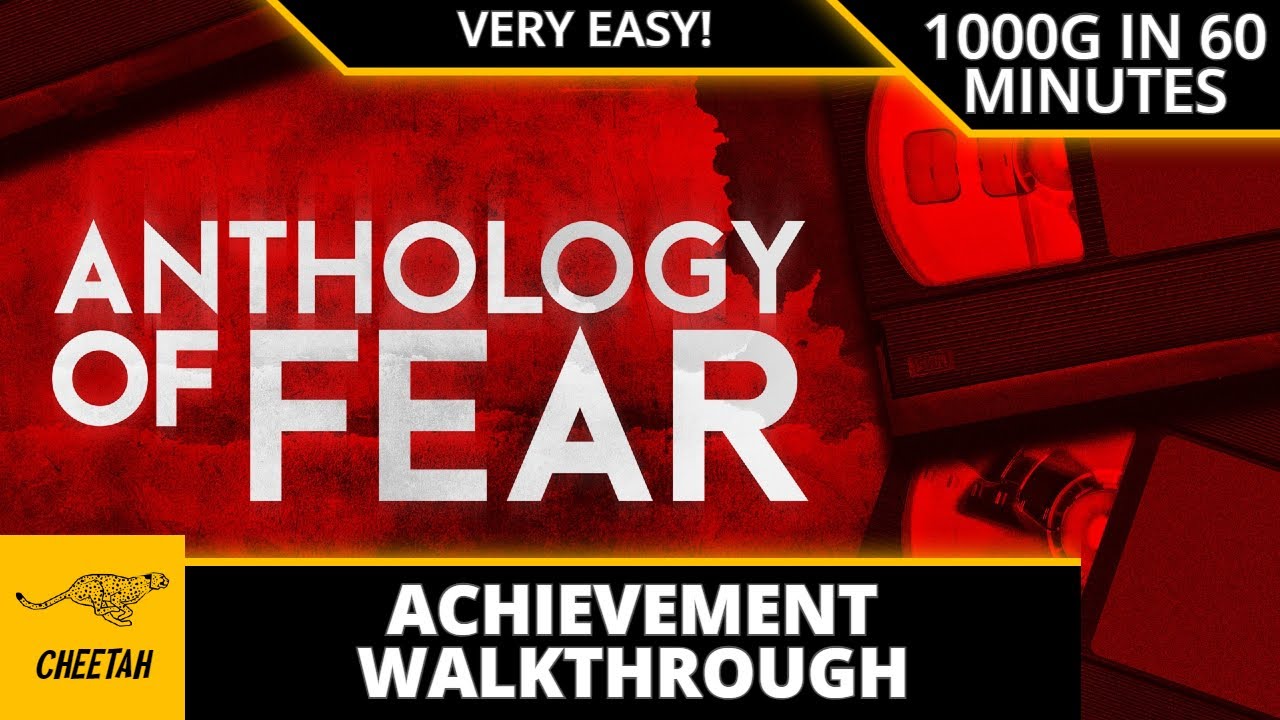 Anthology of Fear - Achievement Walkthrough (1000G IN 60 MINUTES) VERY EASY!