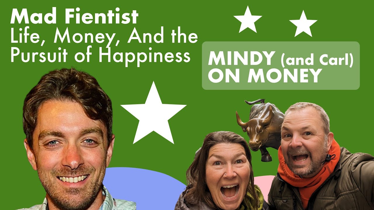 Mad Fientist: Life, Money, And The Pursuit Of Happiness