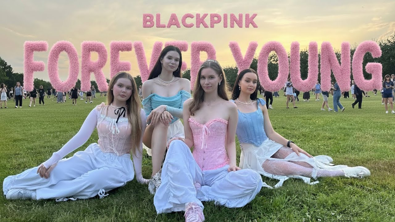 K-POP IN PUBLIC | BLACKPINK- FOREVER YOUNG BY XOXO