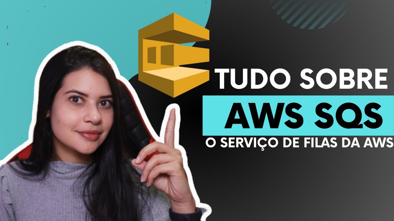 Amazon SQS | O Serviço de filas da AWS