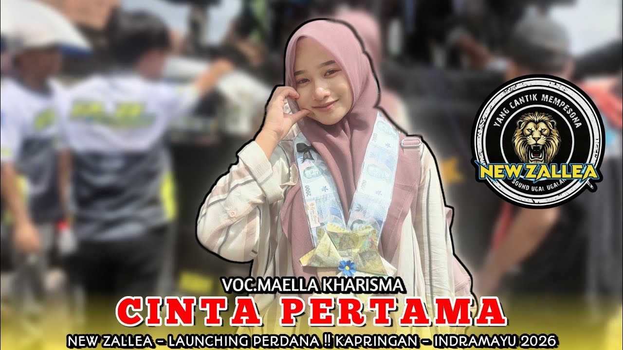 CINTA PERTAMA VOC.MAELLA KHARISMA | NEW ZALLEA LAUNCHING PERDANA !! KAPRINGAN INDRAMAYU 2026