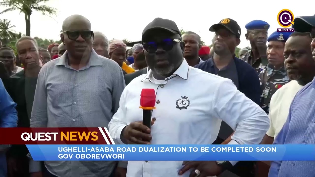 QUEST NEWS- GOV. OBOREVWORI ASSURES THE UGHELLI-ASABA ROAD DUALIZATION PROJECT TO BE COMPLETED SOON