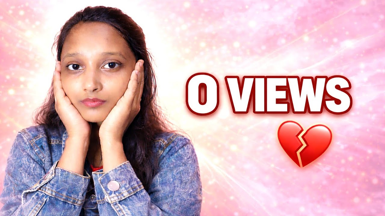 #005 Youtube Par Zero Views ? My Experience 💔