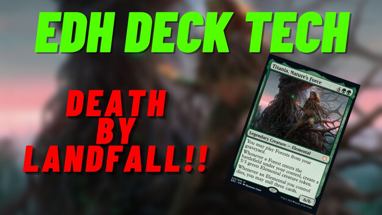 EDH Deck Tech - Titania, Nature's Force - Death by Landfall!!