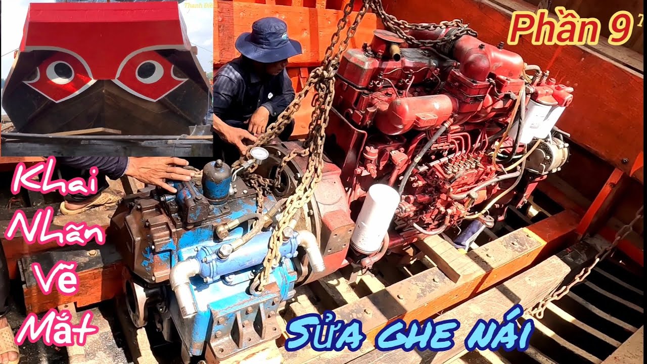 Sửa ghe nái p9☆xem thợ khai nhãn đặt động cơ và đóng hầm hàng lộp mui