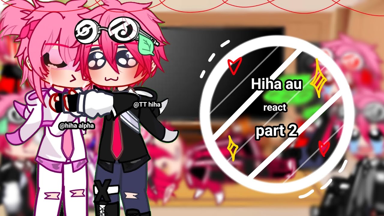 Hiha au react to part 2✨|| hiha au || #oopshiha || cre:tiktok,YouTube ||by:@Nam_si_doraemon