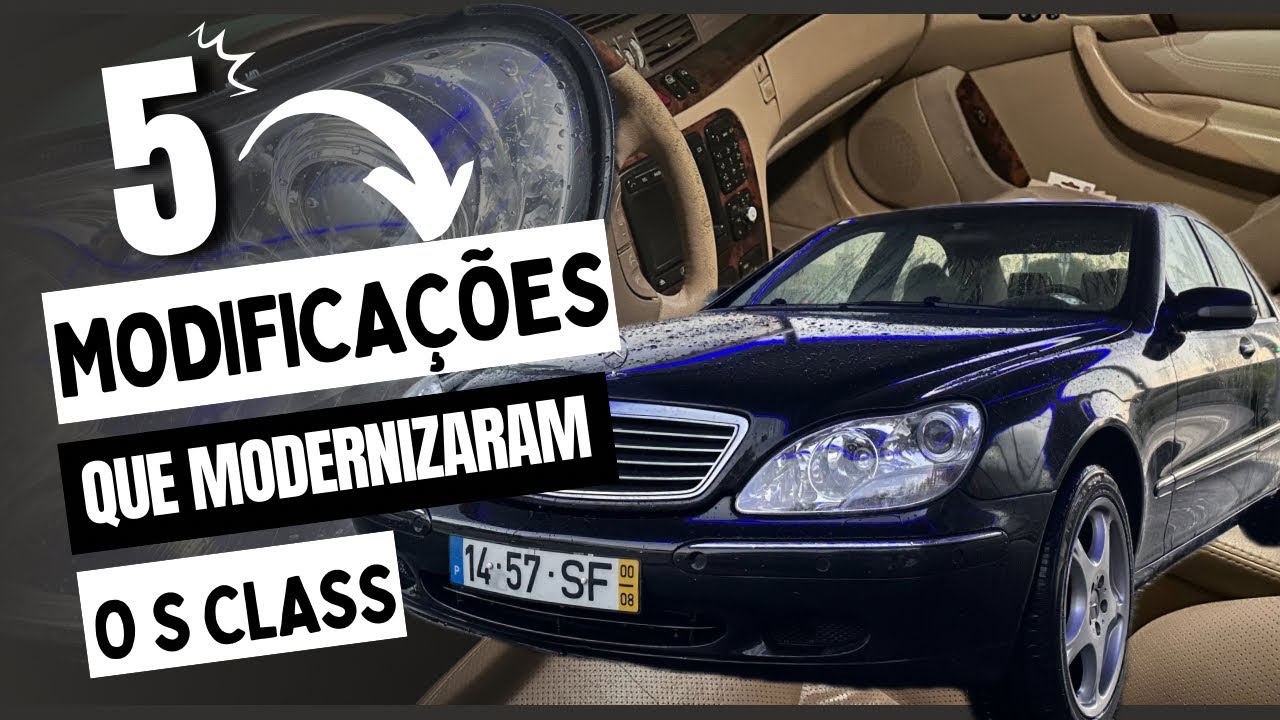 Tirei 10 anos ao S Class com estas modificações!