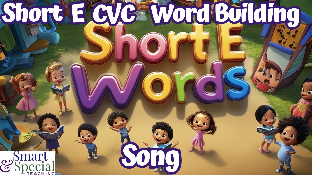 CVC Short Vowel E  Song For Teaching Reading for Kindergarten Phonics Song