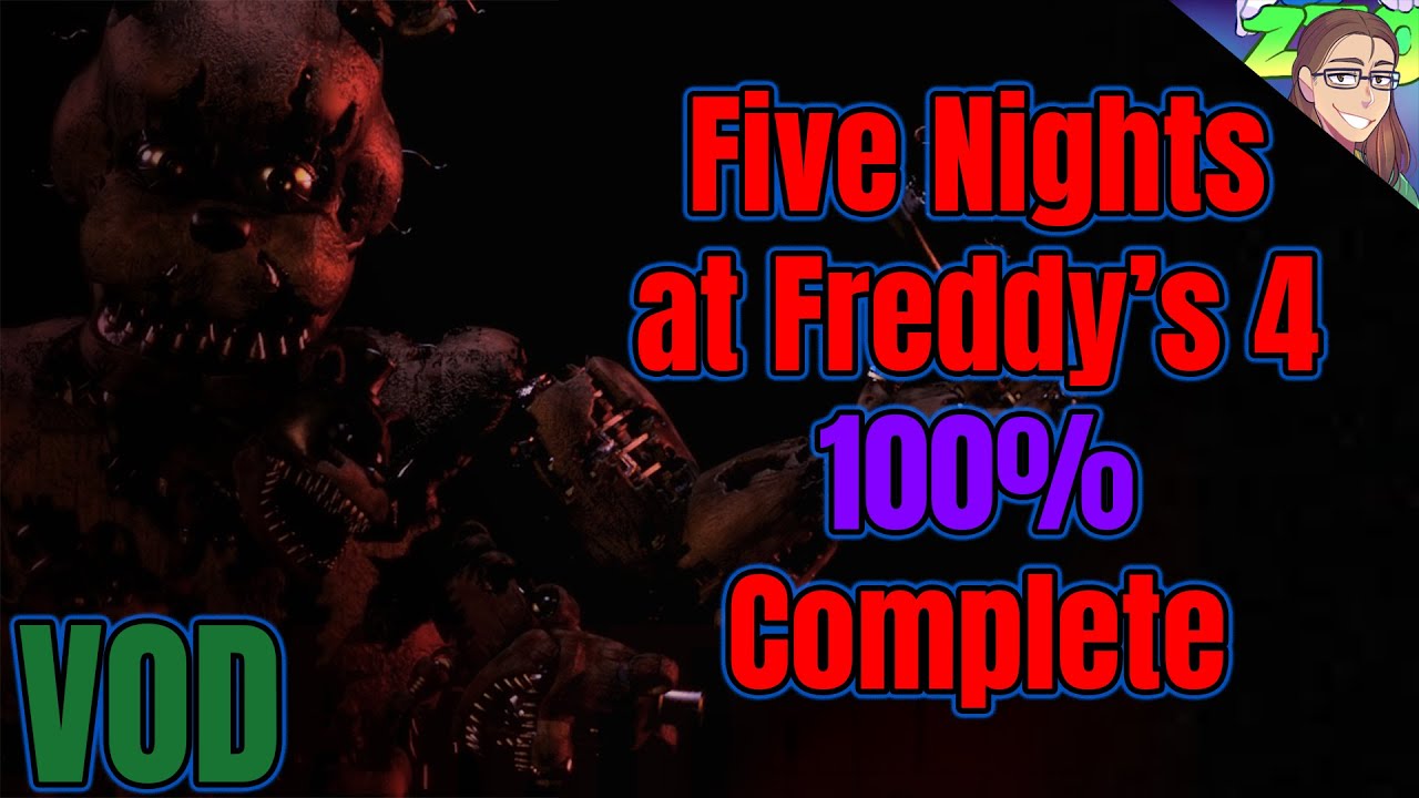 100%ing Five Nights at Freddy's 4 VOD - Part 1