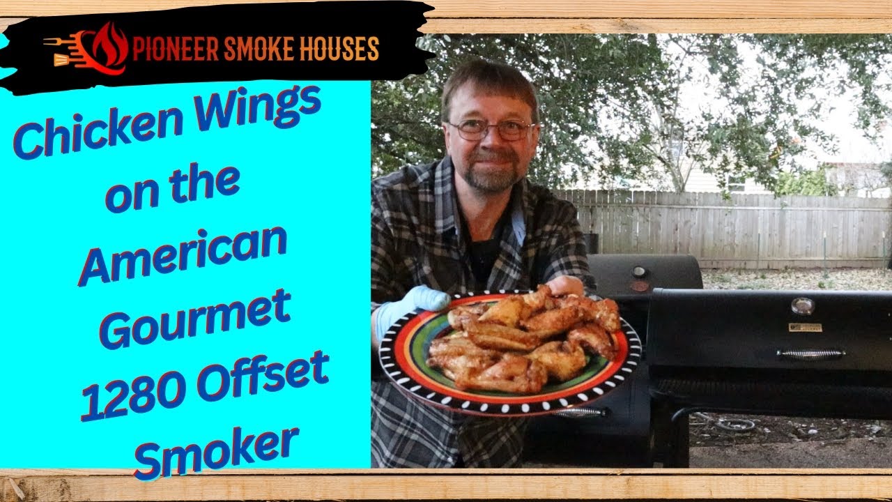 Smoked Chicken Wings in an American Gourmet 1280 Offset Smoker