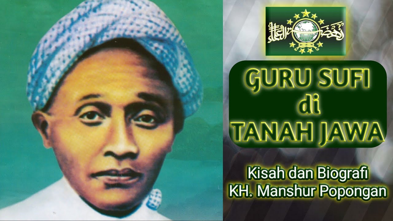 Guru Sufi di Tanah Jawa - KH. Manshur Popongan- Klaten
