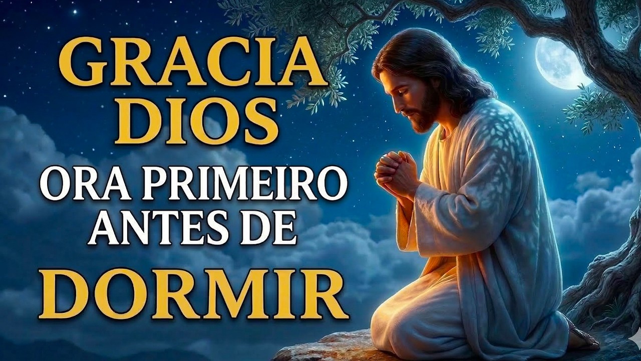 Oración de la Noche | ENTREGA todo a Dios y DUERME en su PAZ Hoy