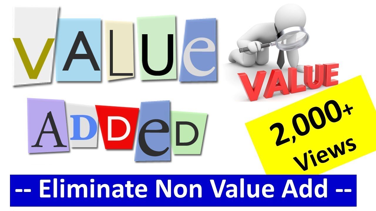 Value Add and Non Value Add Analysis - Identify & Eliminate Non Value Added activities | Lean wastes