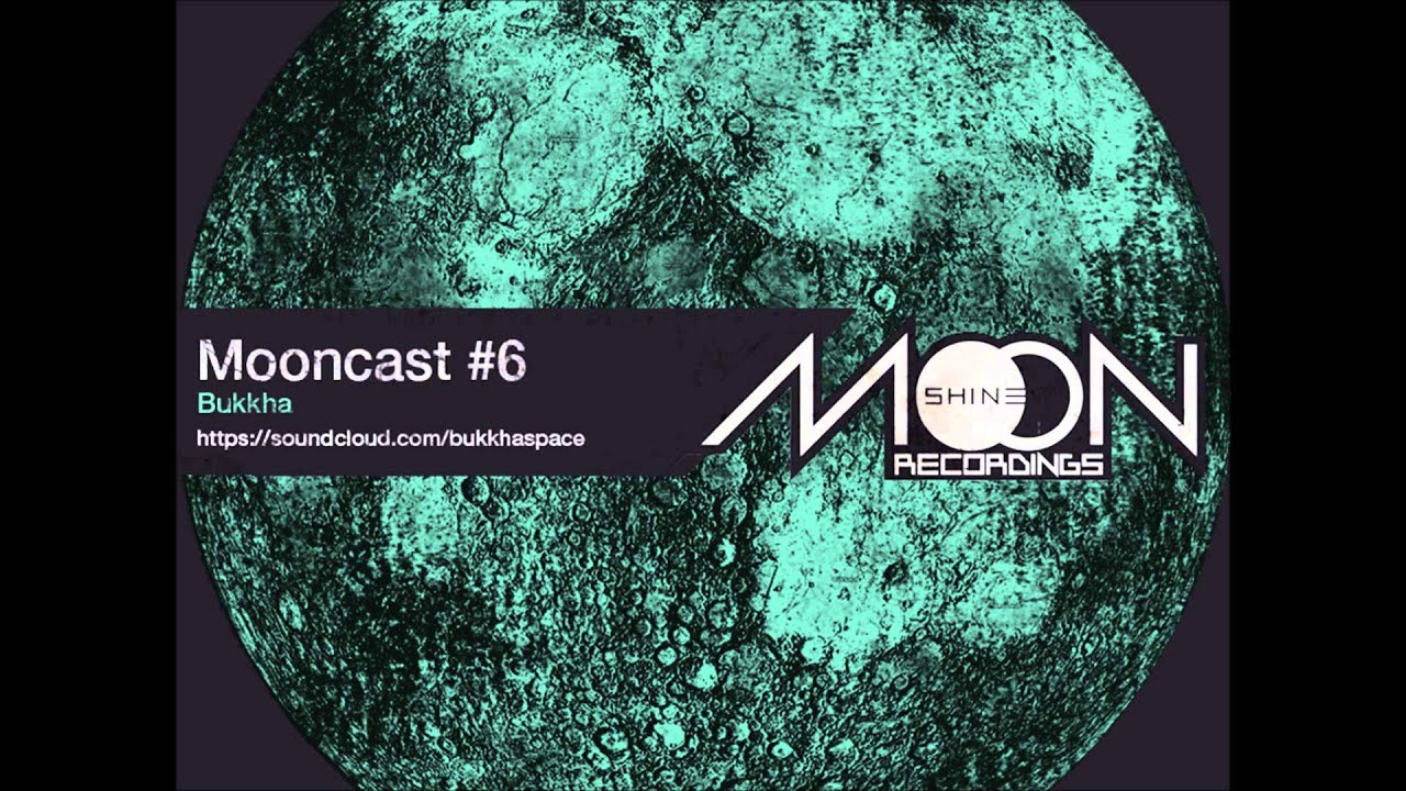 Mooncast #6 - Bukkha