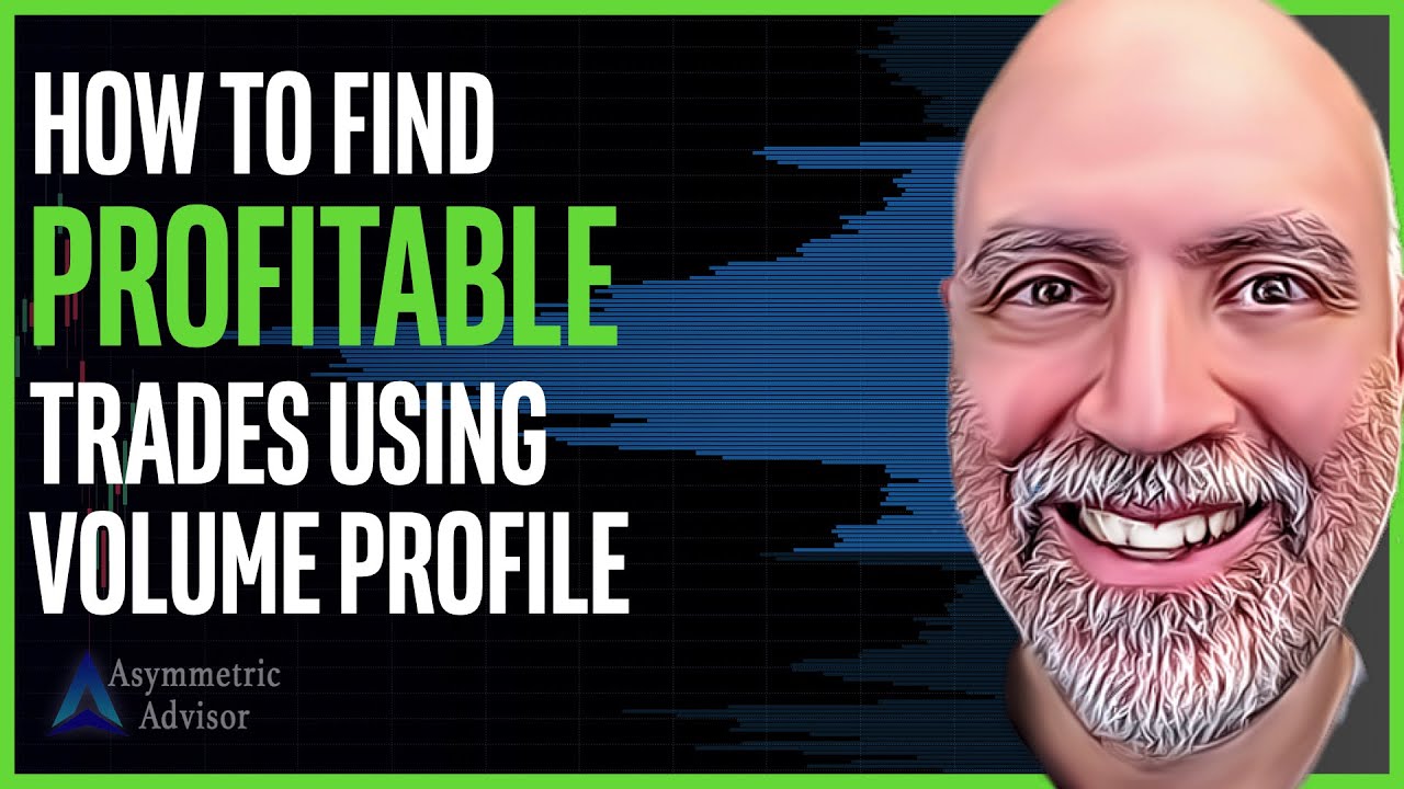 How To Find Profitable Trades Using Volume Profile