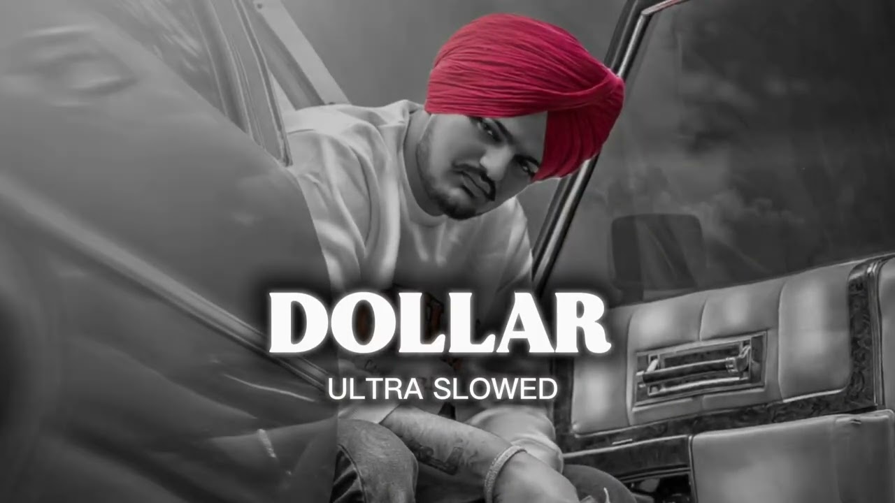 DOLLAR SLOWED + REVERB ft sidhu moosewala 