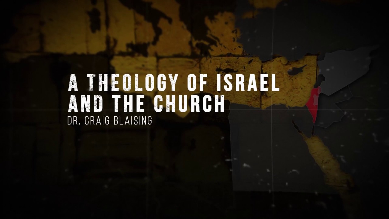 A Theology of Israel and the Church