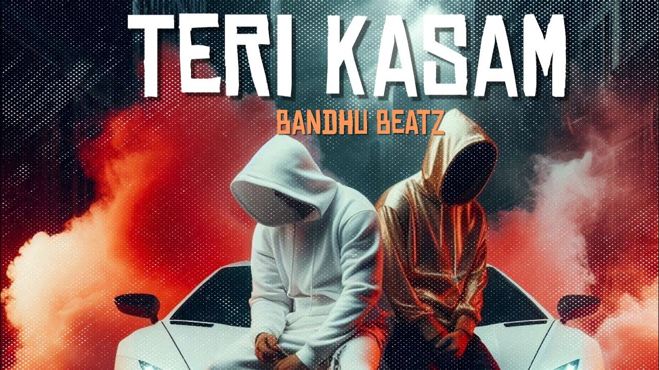 Teri Kasam – Official Music Video | Rap | Bandhu BEATZ