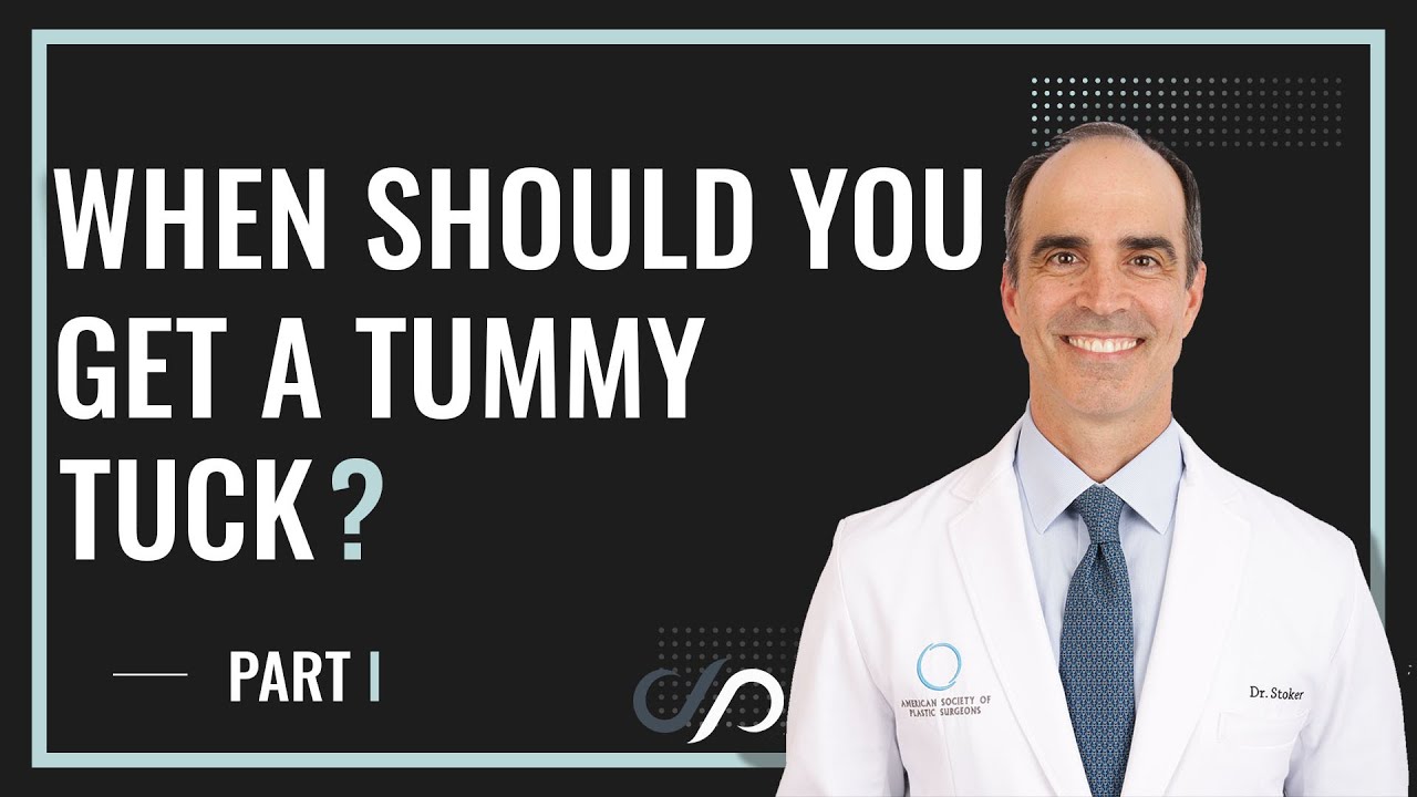 When should you get a Tummy Tuck? | Dr. David Stoker