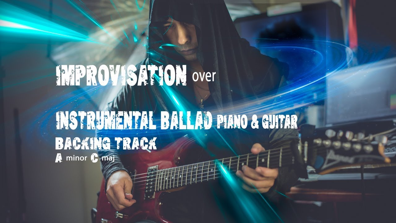 Guitar Ballad Improvisation : Instrumental Piano Guitar Ballad A minor C maj