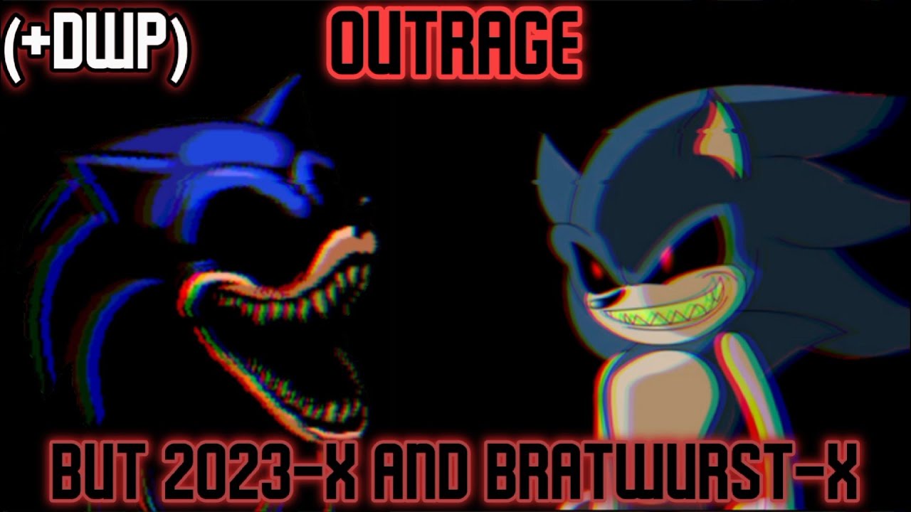 Outrage But Sonic.exe 2023 And Bratwurst-X Sings It (+DWPs)
