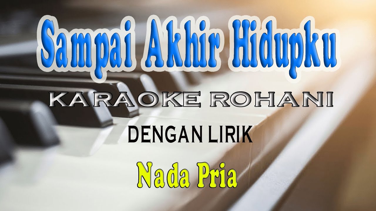SAMPAI AKHIR HIDUPKU [KARAOKE ROHANI] JPCC WORSHIP ll NADA PRIA BES=DO