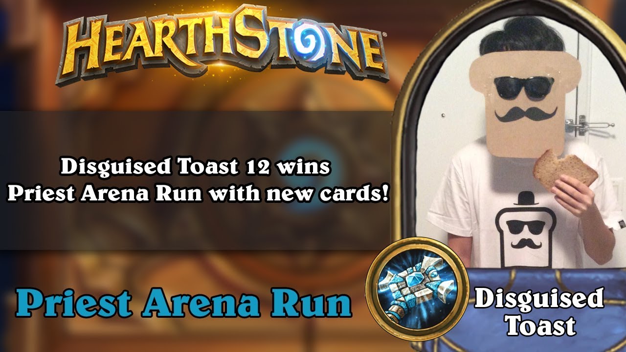Disguised Toast 12 wins Priest Arena Run with new cards!