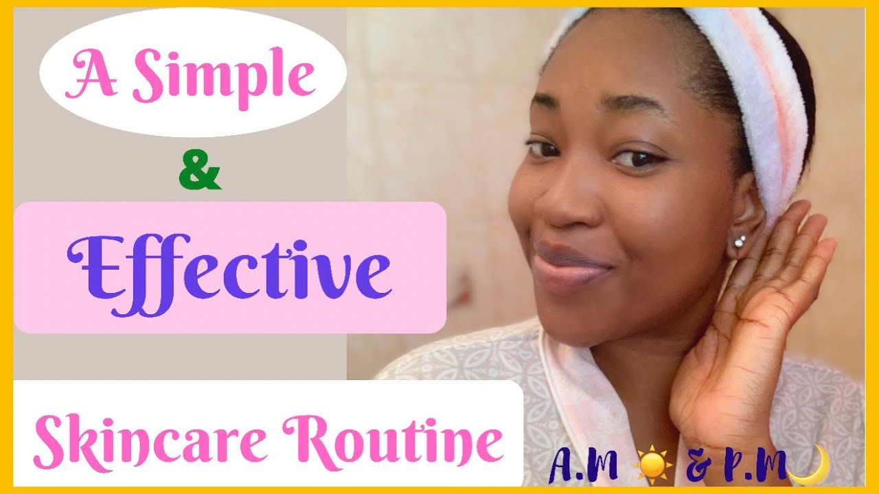 A SIMPLE & EFFECTIVE SKINCARE ROUTINE FOR A BRIGHTER & GLOWING SKIN!