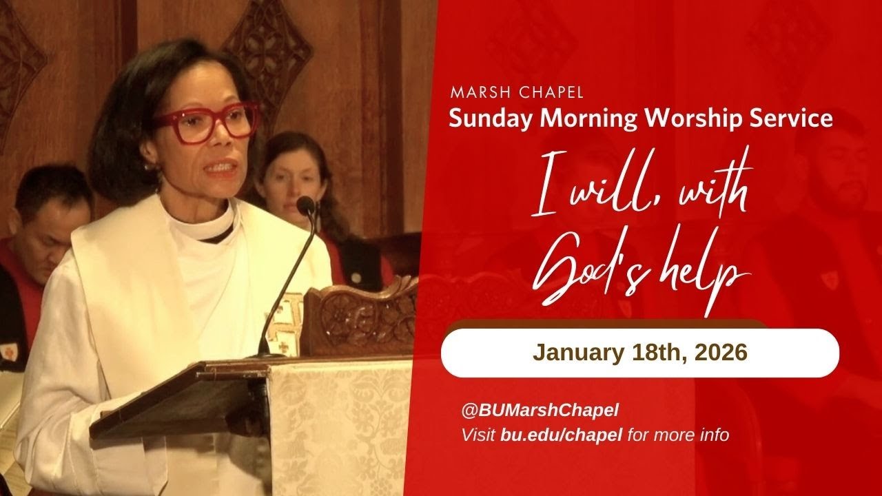 Sunday Morning Worship Service at Marsh Chapel |  January 11, 2026