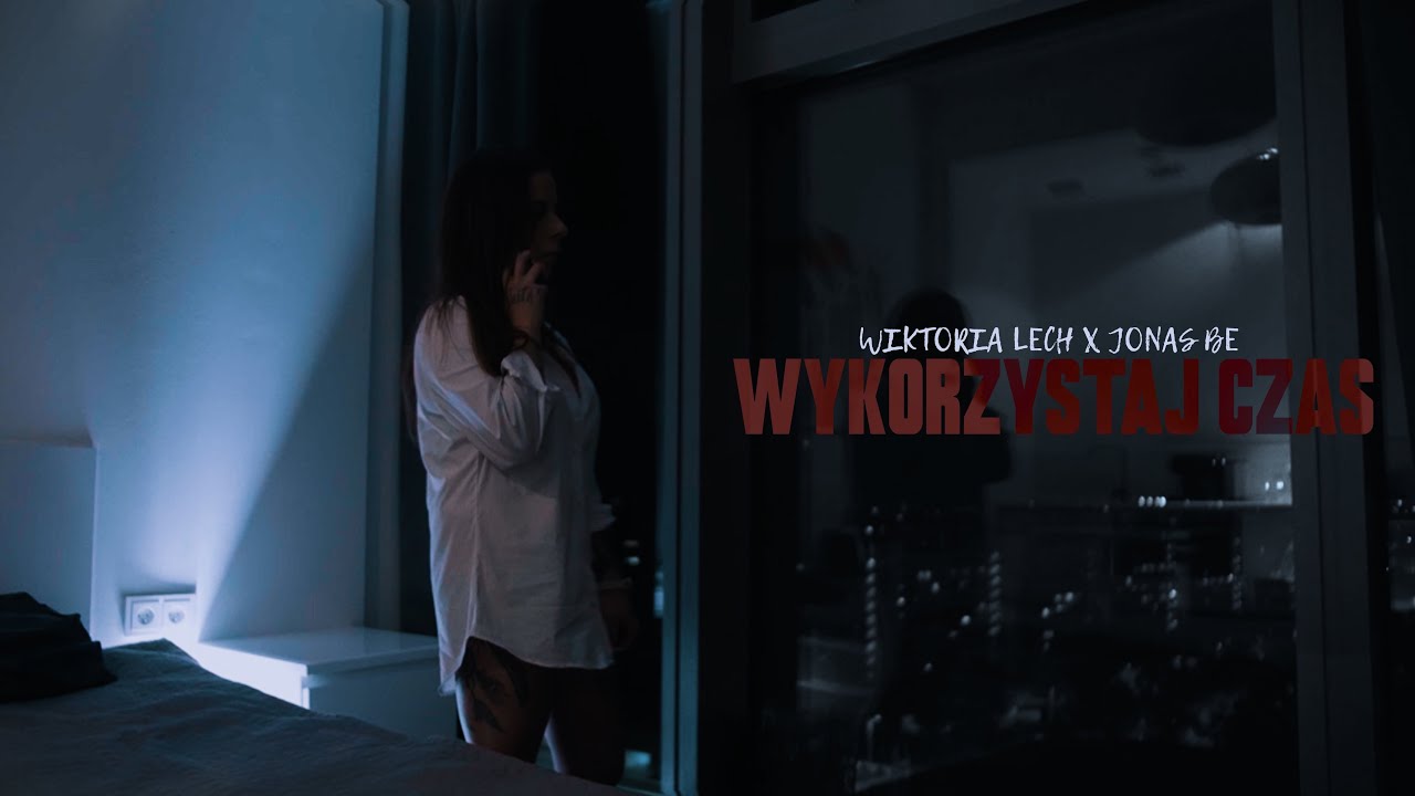 Wiktoria Lech x Jonas Be - Wykorzystaj czas