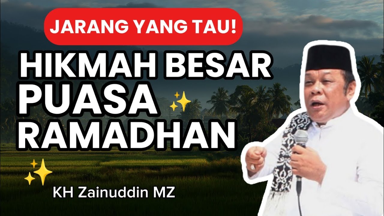 🌙 Inilah Hikmah Besar Puasa Ramadhan yang Jarang Disadari – Ceramah Menyentuh KH Zainuddin MZ