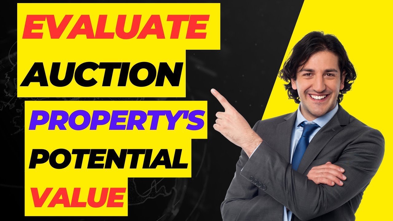 How to evaluate an auction property's potential value : AuctionFlippers