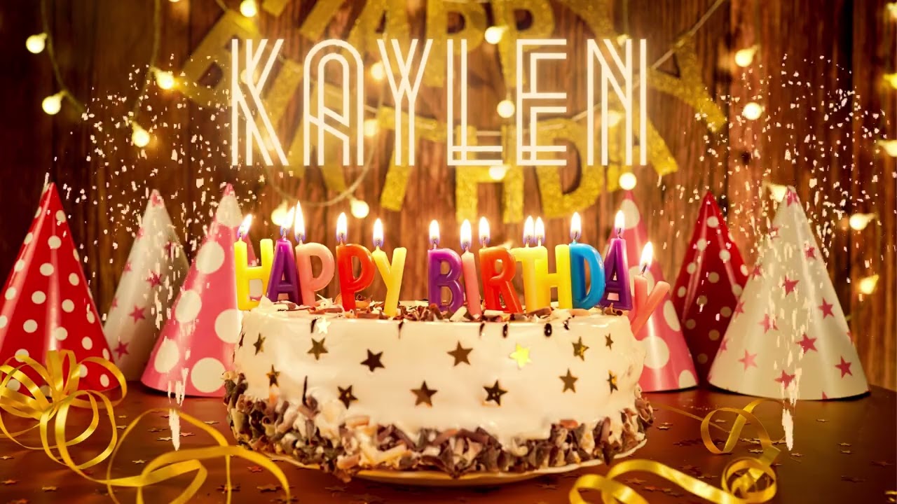Happy Birthday to KAYLEN