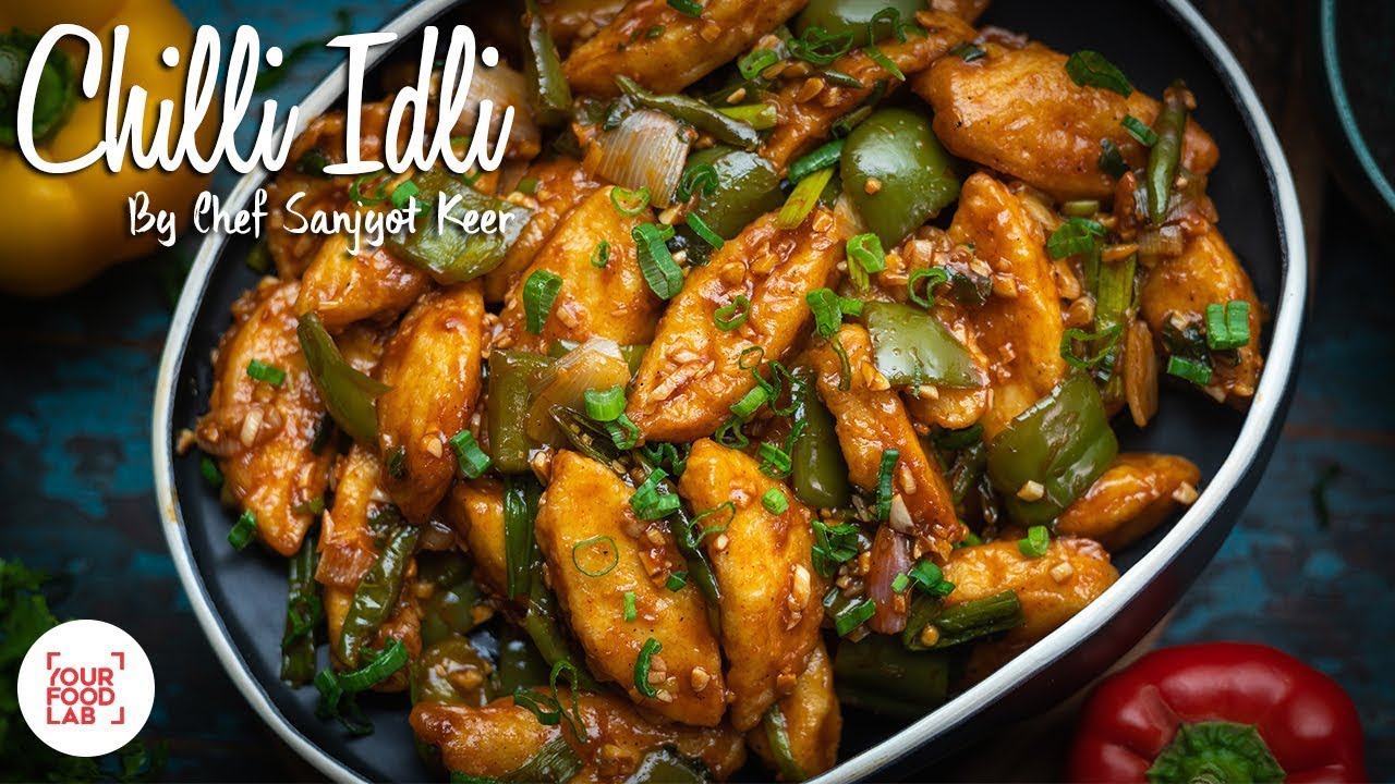 Chilli Idli Recipe | Chef Sanjyot Keer | Your Food Lab